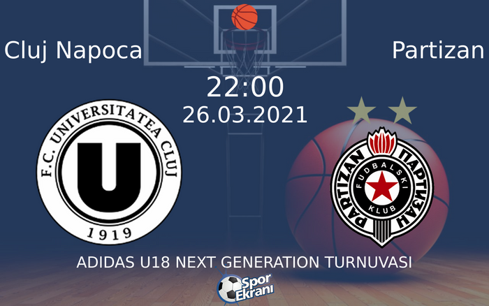 26 Mart 2021 Cluj Napoca vs Partizan maçı Hangi Kanalda Saat Kaçta Yayınlanacak? 26 Mart 2021 Cluj Napoca vs Partizan maçı Hangi Kanalda Saat Kaçta Yayınlanacak?
