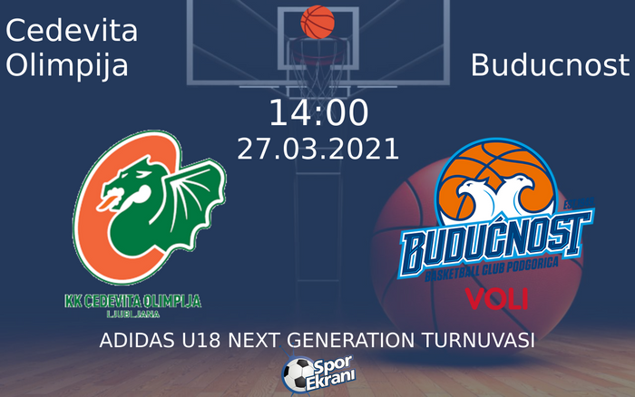 27 Mart 2021 Cedevita Olimpija vs Buducnost maçı Hangi Kanalda Saat Kaçta Yayınlanacak? 27 Mart 2021 Cedevita Olimpija vs Buducnost maçı Hangi Kanalda Saat Kaçta Yayınlanacak?
