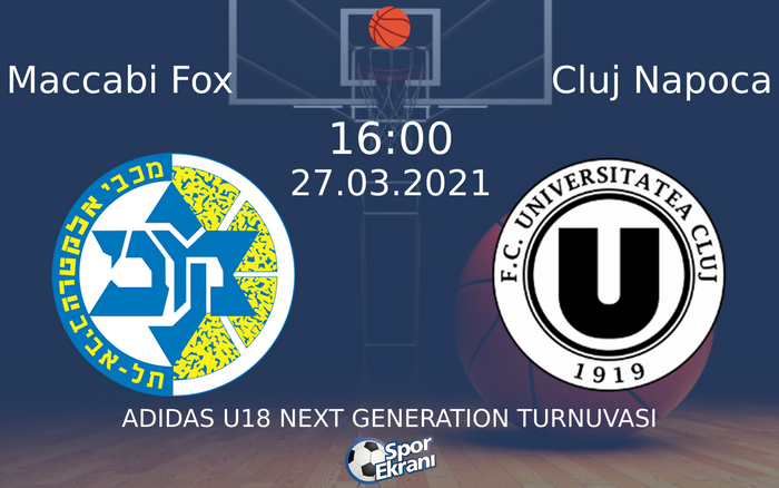 27 Mart 2021 Maccabi Fox vs Cluj Napoca maçı Hangi Kanalda Saat Kaçta Yayınlanacak? 27 Mart 2021 Maccabi Fox vs Cluj Napoca maçı Hangi Kanalda Saat Kaçta Yayınlanacak?