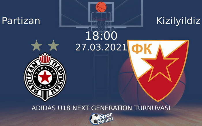 27 Mart 2021 Partizan vs Kizilyildiz maçı Hangi Kanalda Saat Kaçta Yayınlanacak? 27 Mart 2021 Partizan vs Kizilyildiz maçı Hangi Kanalda Saat Kaçta Yayınlanacak?