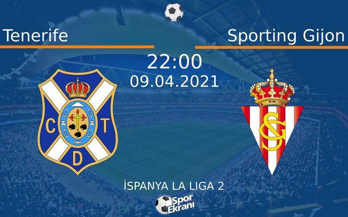 09 Nisan 2021 Tenerife vs Sporting Gijon maçı Hangi Kanalda Saat Kaçta Yayınlanacak? 09 Nisan 2021 Tenerife vs Sporting Gijon maçı Hangi Kanalda Saat Kaçta Yayınlanacak?
