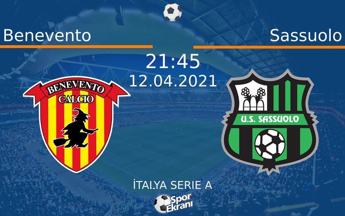 12 Nisan 2021 Benevento vs Sassuolo maçı Hangi Kanalda Saat Kaçta Yayınlanacak? 12 Nisan 2021 Benevento vs Sassuolo maçı Hangi Kanalda Saat Kaçta Yayınlanacak?