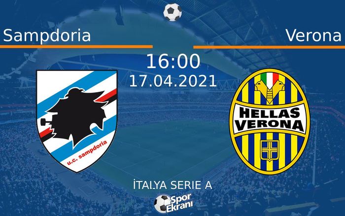 17 Nisan 2021 Sampdoria vs Verona maçı Hangi Kanalda Saat Kaçta Yayınlanacak? 17 Nisan 2021 Sampdoria vs Verona maçı Hangi Kanalda Saat Kaçta Yayınlanacak?