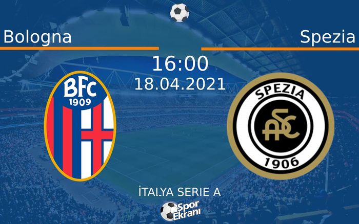 18 Nisan 2021 Bologna vs Spezia maçı Hangi Kanalda Saat Kaçta Yayınlanacak? 18 Nisan 2021 Bologna vs Spezia maçı Hangi Kanalda Saat Kaçta Yayınlanacak?