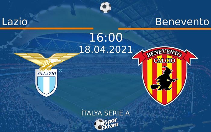 18 Nisan 2021 Lazio vs Benevento maçı Hangi Kanalda Saat Kaçta Yayınlanacak? 18 Nisan 2021 Lazio vs Benevento maçı Hangi Kanalda Saat Kaçta Yayınlanacak?