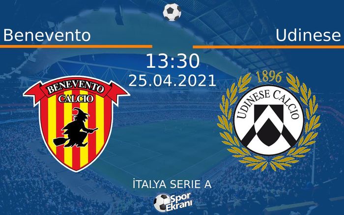 25 Nisan 2021 Benevento vs Udinese maçı Hangi Kanalda Saat Kaçta Yayınlanacak? 25 Nisan 2021 Benevento vs Udinese maçı Hangi Kanalda Saat Kaçta Yayınlanacak?