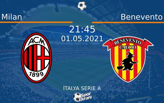 01 Mayıs 2021 Milan vs Benevento maçı Hangi Kanalda Saat Kaçta Yayınlanacak? 01 Mayıs 2021 Milan vs Benevento maçı Hangi Kanalda Saat Kaçta Yayınlanacak?