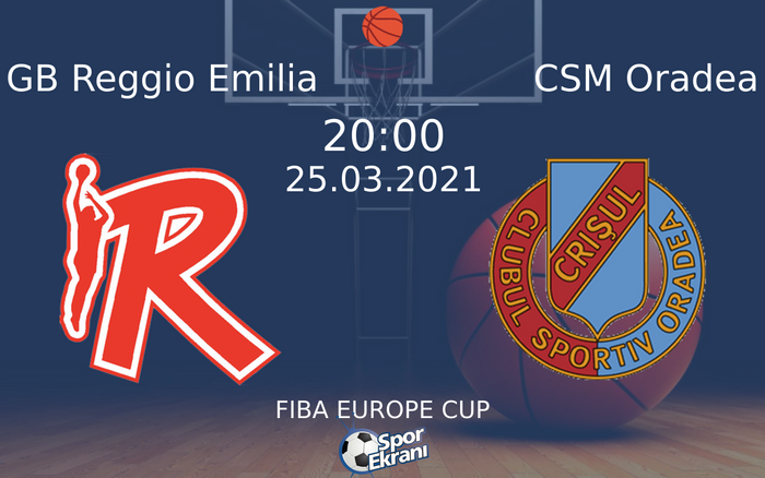 25 Mart 2021 GB Reggio Emilia vs CSM Oradea maçı Hangi Kanalda Saat Kaçta Yayınlanacak? 25 Mart 2021 GB Reggio Emilia vs CSM Oradea maçı Hangi Kanalda Saat Kaçta Yayınlanacak?