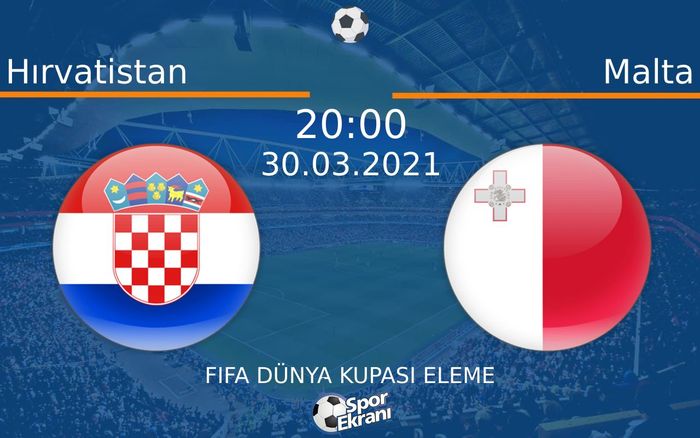 30 Mart 2021 Hırvatistan vs Malta maçı Hangi Kanalda Saat Kaçta Yayınlanacak? 30 Mart 2021 Hırvatistan vs Malta maçı Hangi Kanalda Saat Kaçta Yayınlanacak?