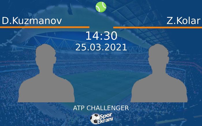 25 Mart 2021 D.Kuzmanov vs Z.Kolar maçı Hangi Kanalda Saat Kaçta Yayınlanacak? 25 Mart 2021 D.Kuzmanov vs Z.Kolar maçı Hangi Kanalda Saat Kaçta Yayınlanacak?