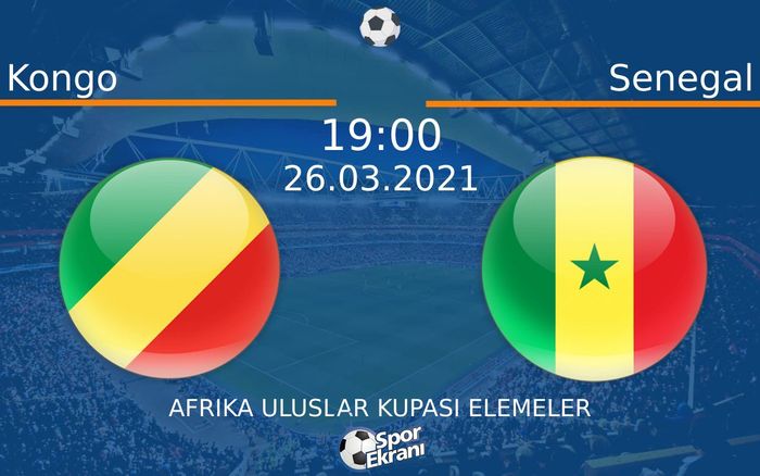 26 Mart 2021 Kongo vs Senegal maçı Hangi Kanalda Saat Kaçta Yayınlanacak? 26 Mart 2021 Kongo vs Senegal maçı Hangi Kanalda Saat Kaçta Yayınlanacak?