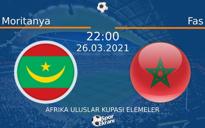 26 Mart 2021 Moritanya vs Fas maçı Hangi Kanalda Saat Kaçta Yayınlanacak? 26 Mart 2021 Moritanya vs Fas maçı Hangi Kanalda Saat Kaçta Yayınlanacak?