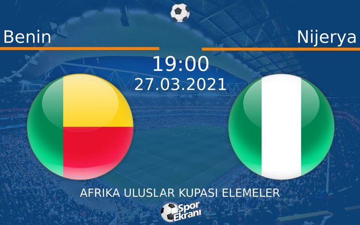 27 Mart 2021 Benin vs Nijerya maçı Hangi Kanalda Saat Kaçta Yayınlanacak? 27 Mart 2021 Benin vs Nijerya maçı Hangi Kanalda Saat Kaçta Yayınlanacak?