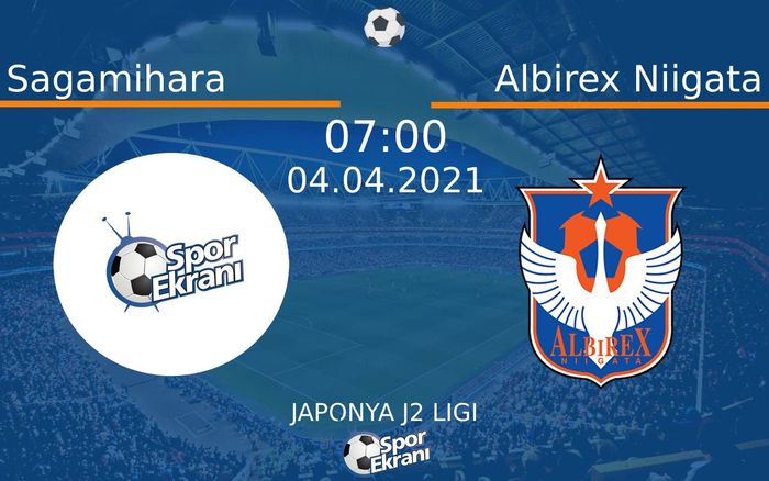 04 Nisan 2021 Sagamihara vs Albirex Niigata maçı Hangi Kanalda Saat Kaçta Yayınlanacak? 04 Nisan 2021 Sagamihara vs Albirex Niigata maçı Hangi Kanalda Saat Kaçta Yayınlanacak?