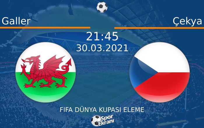 30 Mart 2021 Galler vs Çekya maçı Hangi Kanalda Saat Kaçta Yayınlanacak? 30 Mart 2021 Galler vs Çekya maçı Hangi Kanalda Saat Kaçta Yayınlanacak?