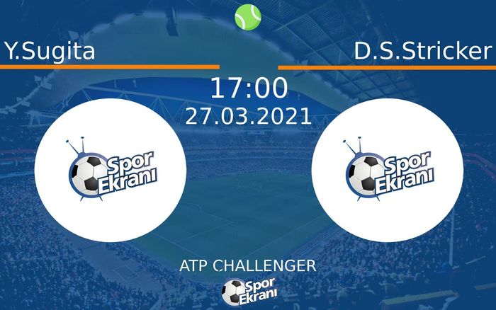27 Mart 2021 Y.Sugita vs D.S.Stricker maçı Hangi Kanalda Saat Kaçta Yayınlanacak? 27 Mart 2021 Y.Sugita vs D.S.Stricker maçı Hangi Kanalda Saat Kaçta Yayınlanacak?