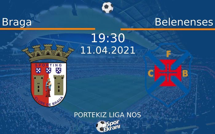 11 Nisan 2021 Braga vs Belenenses maçı Hangi Kanalda Saat Kaçta Yayınlanacak? 11 Nisan 2021 Braga vs Belenenses maçı Hangi Kanalda Saat Kaçta Yayınlanacak?