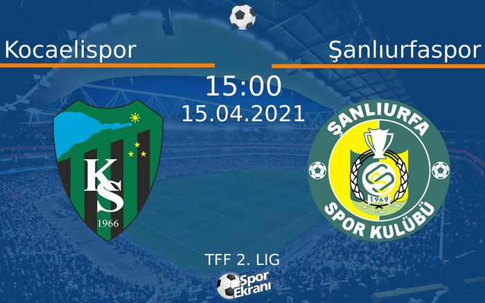 15 Nisan 2021 Kocaelispor vs Şanlıurfaspor maçı Hangi Kanalda Saat Kaçta Yayınlanacak? 15 Nisan 2021 Kocaelispor vs Şanlıurfaspor maçı Hangi Kanalda Saat Kaçta Yayınlanacak?