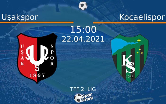 22 Nisan 2021 Uşakspor vs Kocaelispor maçı Hangi Kanalda Saat Kaçta Yayınlanacak? 22 Nisan 2021 Uşakspor vs Kocaelispor maçı Hangi Kanalda Saat Kaçta Yayınlanacak?