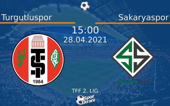 28 Nisan 2021 Turgutluspor vs Sakaryaspor maçı Hangi Kanalda Saat Kaçta Yayınlanacak? 28 Nisan 2021 Turgutluspor vs Sakaryaspor maçı Hangi Kanalda Saat Kaçta Yayınlanacak?