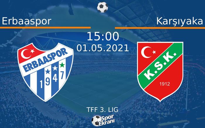 01 Mayıs 2021 Erbaaspor vs Karşıyaka maçı Hangi Kanalda Saat Kaçta Yayınlanacak? 01 Mayıs 2021 Erbaaspor vs Karşıyaka maçı Hangi Kanalda Saat Kaçta Yayınlanacak?