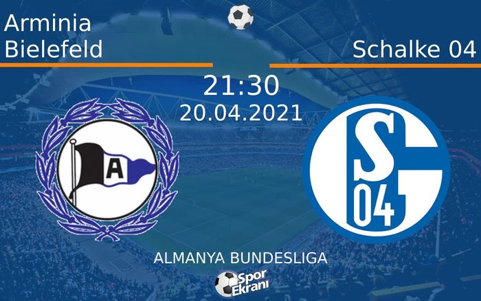 20 Nisan 2021 Arminia Bielefeld vs Schalke 04 maçı Hangi Kanalda Saat Kaçta Yayınlanacak?