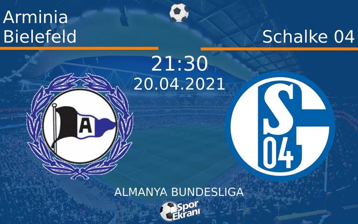20 Nisan 2021 Arminia Bielefeld vs Schalke 04 maçı Hangi Kanalda Saat Kaçta Yayınlanacak? 20 Nisan 2021 Arminia Bielefeld vs Schalke 04 maçı Hangi Kanalda Saat Kaçta Yayınlanacak?