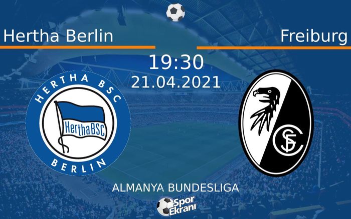21 Nisan 2021 Hertha Berlin vs Freiburg maçı Hangi Kanalda Saat Kaçta Yayınlanacak? 21 Nisan 2021 Hertha Berlin vs Freiburg maçı Hangi Kanalda Saat Kaçta Yayınlanacak?