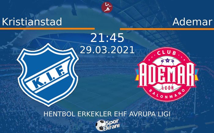 29 Mart 2021 Kristianstad vs Ademar maçı Hangi Kanalda Saat Kaçta Yayınlanacak? 29 Mart 2021 Kristianstad vs Ademar maçı Hangi Kanalda Saat Kaçta Yayınlanacak?