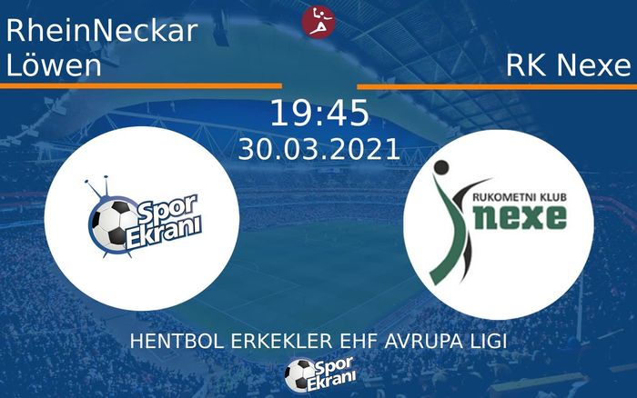 30 Mart 2021 RheinNeckar Löwen vs RK Nexe maçı Hangi Kanalda Saat Kaçta Yayınlanacak? 30 Mart 2021 RheinNeckar Löwen vs RK Nexe maçı Hangi Kanalda Saat Kaçta Yayınlanacak?