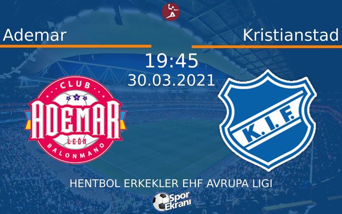 30 Mart 2021 Ademar vs Kristianstad maçı Hangi Kanalda Saat Kaçta Yayınlanacak? 30 Mart 2021 Ademar vs Kristianstad maçı Hangi Kanalda Saat Kaçta Yayınlanacak?