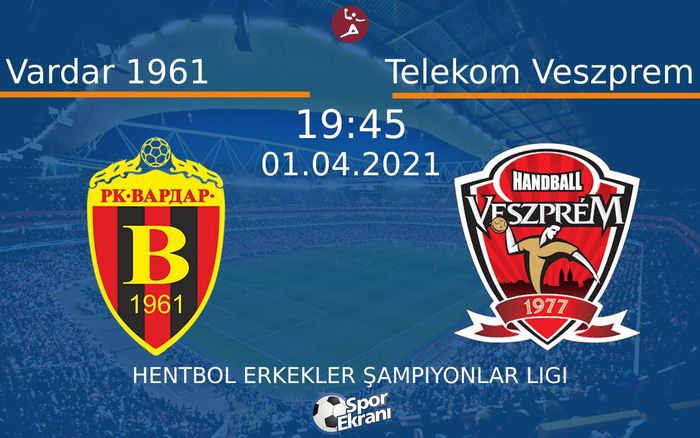 01 Nisan 2021 Vardar 1961 vs Telekom Veszprem maçı Hangi Kanalda Saat Kaçta Yayınlanacak? 01 Nisan 2021 Vardar 1961 vs Telekom Veszprem maçı Hangi Kanalda Saat Kaçta Yayınlanacak?