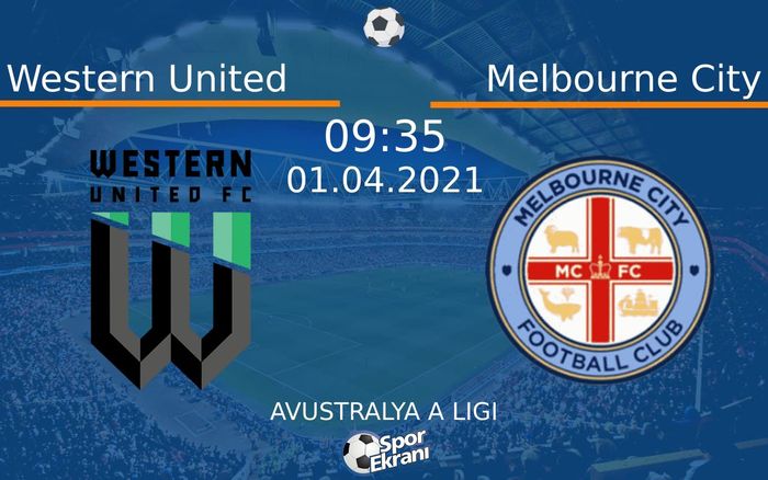 01 Nisan 2021 Western United vs Melbourne City maçı Hangi Kanalda Saat Kaçta Yayınlanacak? 01 Nisan 2021 Western United vs Melbourne City maçı Hangi Kanalda Saat Kaçta Yayınlanacak?