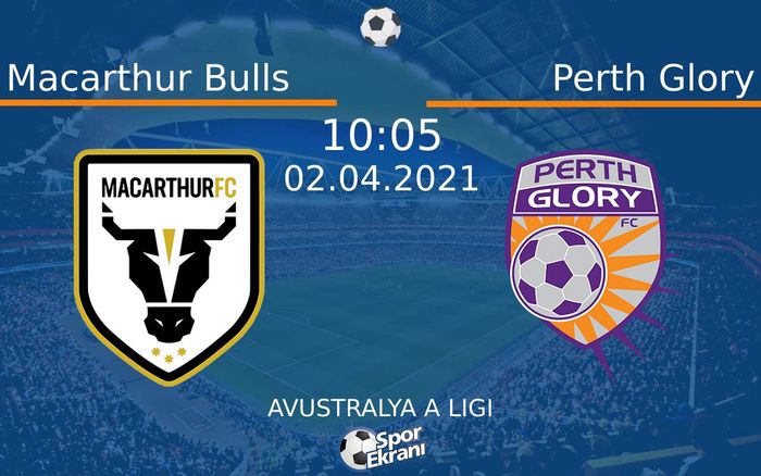 02 Nisan 2021 Macarthur Bulls vs Perth Glory maçı Hangi Kanalda Saat Kaçta Yayınlanacak? 02 Nisan 2021 Macarthur Bulls vs Perth Glory maçı Hangi Kanalda Saat Kaçta Yayınlanacak?