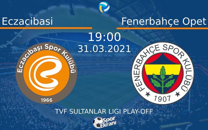 31 Mart 2021 Eczacibasi vs Fenerbahçe Opet maçı Hangi Kanalda Saat Kaçta Yayınlanacak? 31 Mart 2021 Eczacibasi vs Fenerbahçe Opet maçı Hangi Kanalda Saat Kaçta Yayınlanacak?