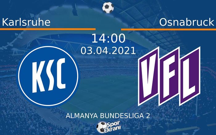03 Nisan 2021 Karlsruhe vs Osnabruck maçı Hangi Kanalda Saat Kaçta Yayınlanacak? 03 Nisan 2021 Karlsruhe vs Osnabruck maçı Hangi Kanalda Saat Kaçta Yayınlanacak?