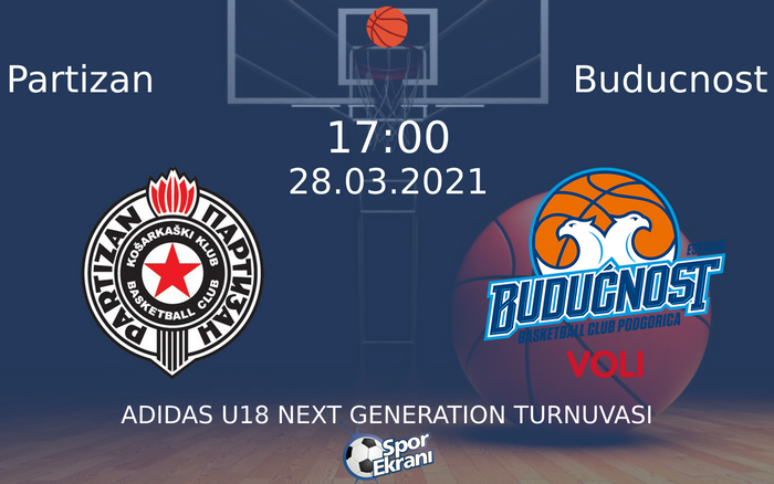 28 Mart 2021 Partizan vs Buducnost maçı Hangi Kanalda Saat Kaçta Yayınlanacak? 28 Mart 2021 Partizan vs Buducnost maçı Hangi Kanalda Saat Kaçta Yayınlanacak?