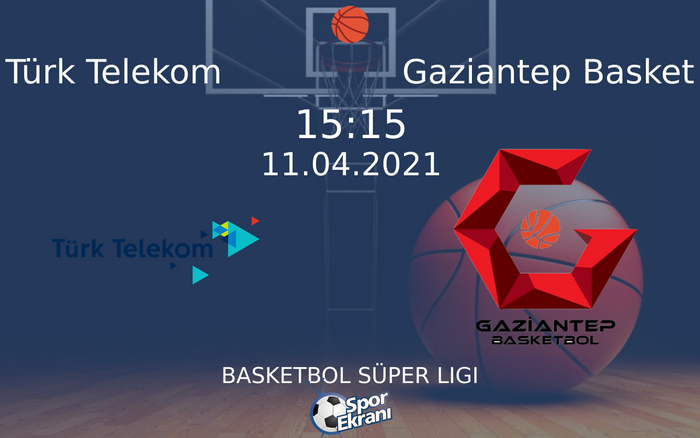 11 Nisan 2021 Türk Telekom vs Gaziantep Basket maçı Hangi Kanalda Saat Kaçta Yayınlanacak? 11 Nisan 2021 Türk Telekom vs Gaziantep Basket maçı Hangi Kanalda Saat Kaçta Yayınlanacak?
