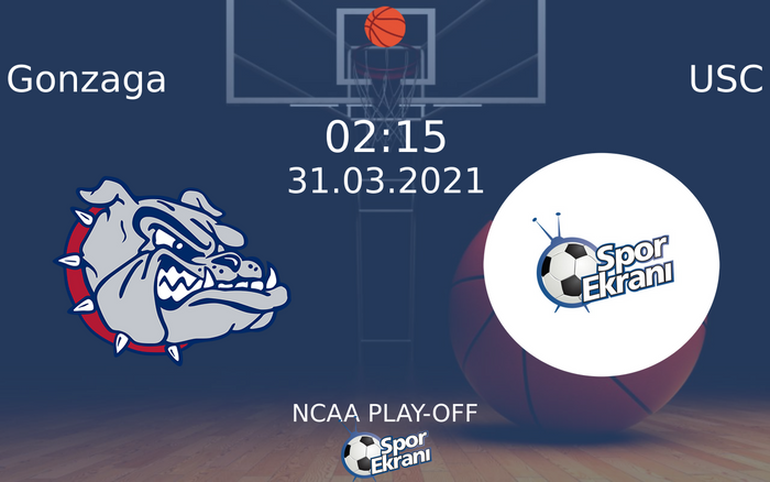 31 Mart 2021 Gonzaga vs USC maçı Hangi Kanalda Saat Kaçta Yayınlanacak? 31 Mart 2021 Gonzaga vs USC maçı Hangi Kanalda Saat Kaçta Yayınlanacak?