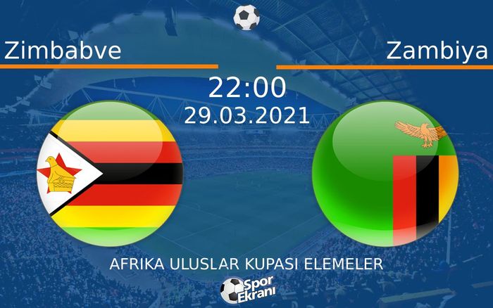 29 Mart 2021 Zimbabve vs Zambiya maçı Hangi Kanalda Saat Kaçta Yayınlanacak?