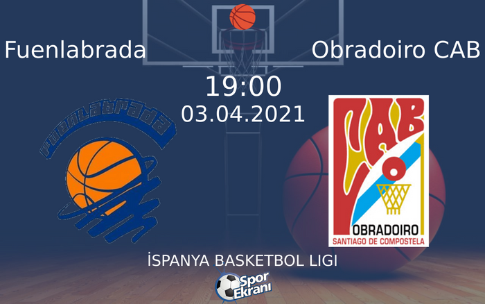 03 Nisan 2021 Fuenlabrada vs Obradoiro CAB maçı Hangi Kanalda Saat Kaçta Yayınlanacak? 03 Nisan 2021 Fuenlabrada vs Obradoiro CAB maçı Hangi Kanalda Saat Kaçta Yayınlanacak?