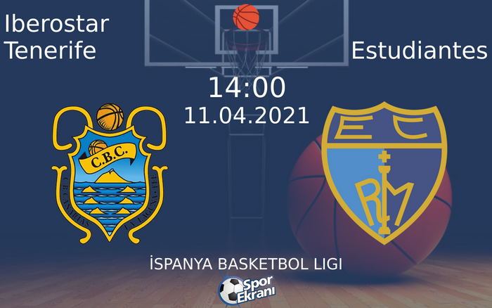 11 Nisan 2021 Iberostar Tenerife vs Estudiantes maçı Hangi Kanalda Saat Kaçta Yayınlanacak? 11 Nisan 2021 Iberostar Tenerife vs Estudiantes maçı Hangi Kanalda Saat Kaçta Yayınlanacak?