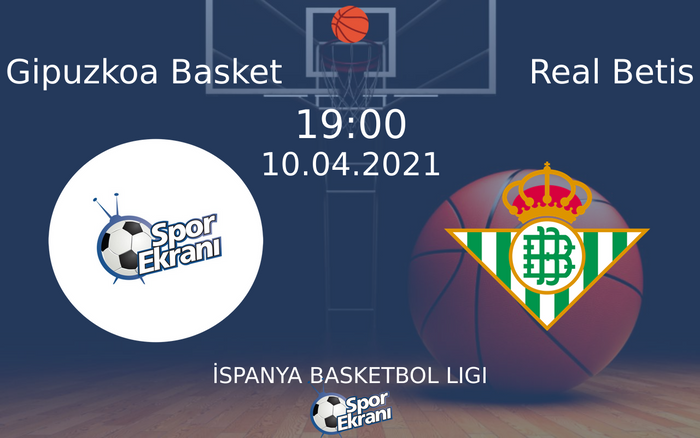 10 Nisan 2021 Gipuzkoa Basket vs Real Betis maçı Hangi Kanalda Saat Kaçta Yayınlanacak? 10 Nisan 2021 Gipuzkoa Basket vs Real Betis maçı Hangi Kanalda Saat Kaçta Yayınlanacak?