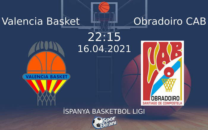 16 Nisan 2021 Valencia Basket vs Obradoiro CAB maçı Hangi Kanalda Saat Kaçta Yayınlanacak? 16 Nisan 2021 Valencia Basket vs Obradoiro CAB maçı Hangi Kanalda Saat Kaçta Yayınlanacak?