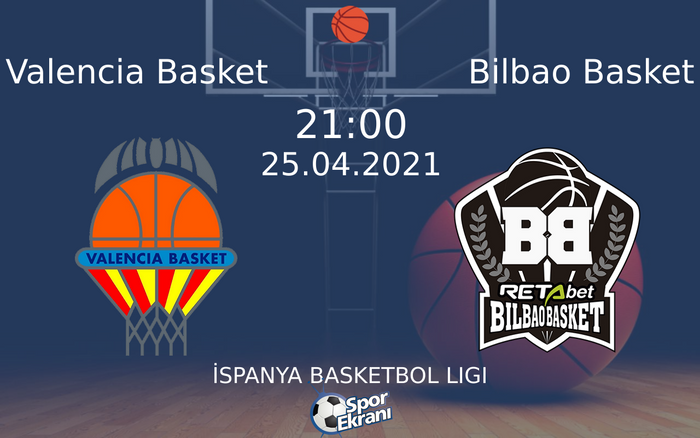 25 Nisan 2021 Valencia Basket vs Bilbao Basket maçı Hangi Kanalda Saat Kaçta Yayınlanacak? 25 Nisan 2021 Valencia Basket vs Bilbao Basket maçı Hangi Kanalda Saat Kaçta Yayınlanacak?