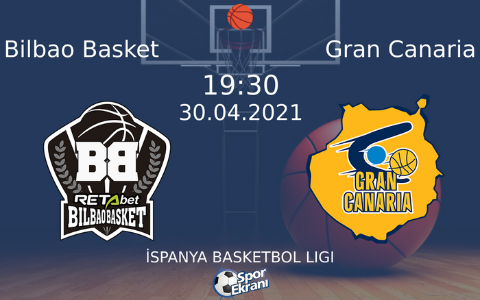 30 Nisan 2021 Bilbao Basket vs Gran Canaria maçı Hangi Kanalda Saat Kaçta Yayınlanacak?