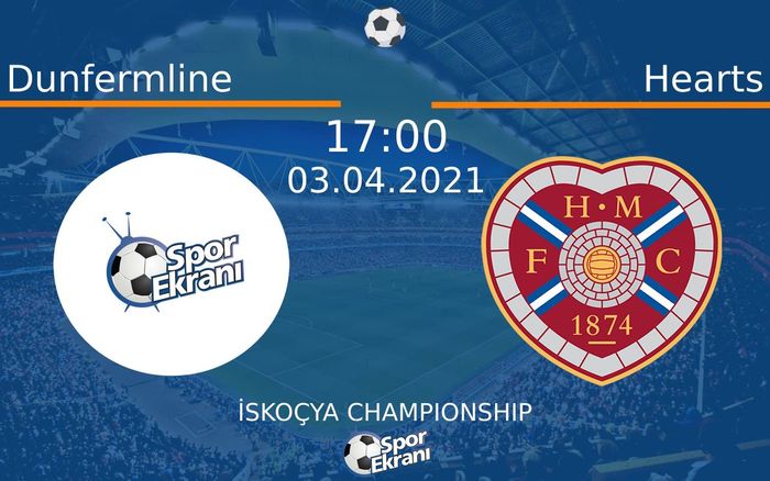 03 Nisan 2021 Dunfermline vs Hearts maçı Hangi Kanalda Saat Kaçta Yayınlanacak? 03 Nisan 2021 Dunfermline vs Hearts maçı Hangi Kanalda Saat Kaçta Yayınlanacak?