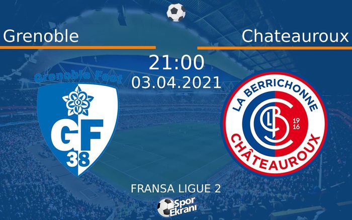 03 Nisan 2021 Grenoble vs Chateauroux maçı Hangi Kanalda Saat Kaçta Yayınlanacak? 03 Nisan 2021 Grenoble vs Chateauroux maçı Hangi Kanalda Saat Kaçta Yayınlanacak?