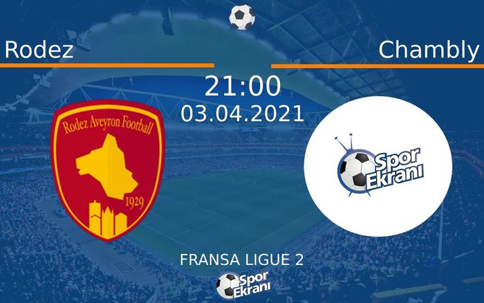 03 Nisan 2021 Rodez vs Chambly maçı Hangi Kanalda Saat Kaçta Yayınlanacak? 03 Nisan 2021 Rodez vs Chambly maçı Hangi Kanalda Saat Kaçta Yayınlanacak?