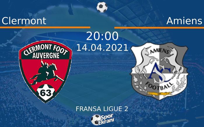 14 Nisan 2021 Clermont vs Amiens maçı Hangi Kanalda Saat Kaçta Yayınlanacak? 14 Nisan 2021 Clermont vs Amiens maçı Hangi Kanalda Saat Kaçta Yayınlanacak?
